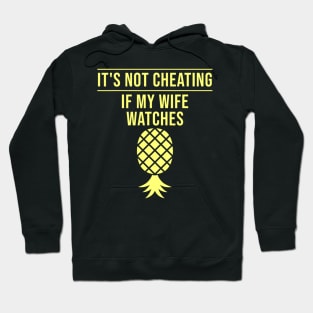 Funny It's Not Cheating If My Wife Watches Hoodie